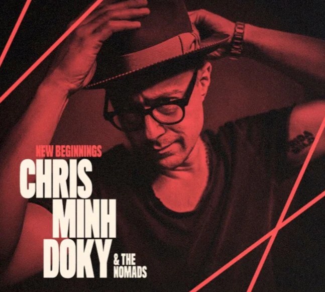 Chris Minh Doky & The&nbsp;Nomads